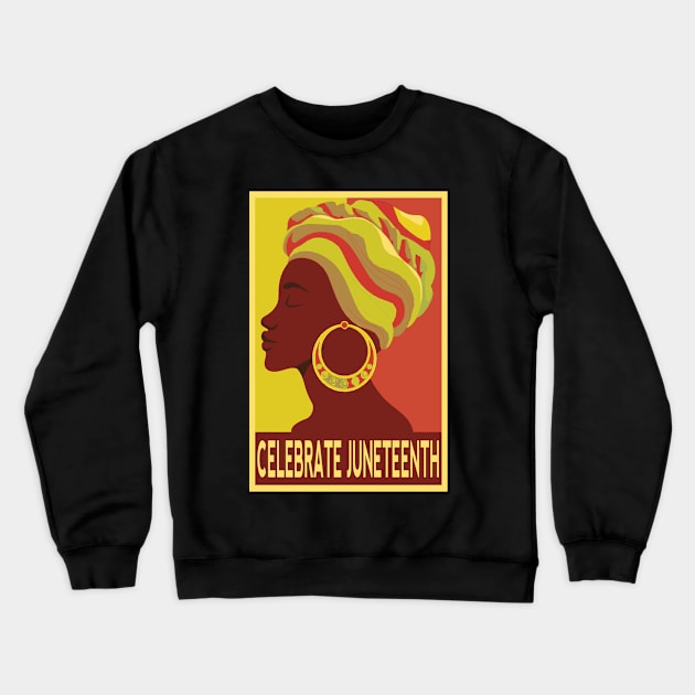 CELEBRATE JUNETEENTH Crewneck Sweatshirt by StarTshirts